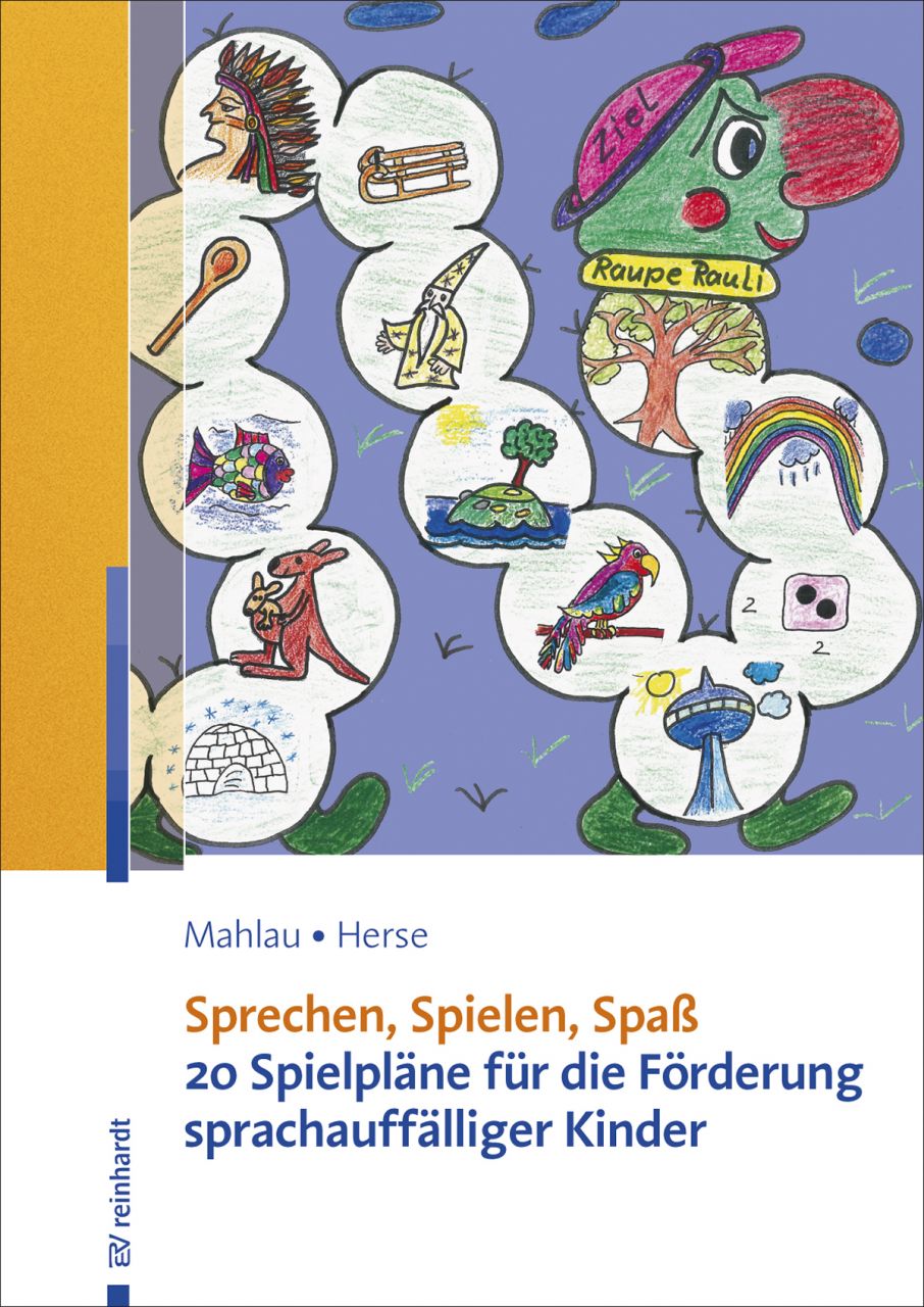 Sprechen, Spielen, Spaß - 22 Spielpläne für die Förderung sprachauffälliger Kinder